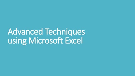 Advanced Techniques using Microsoft Excel Powerpoint