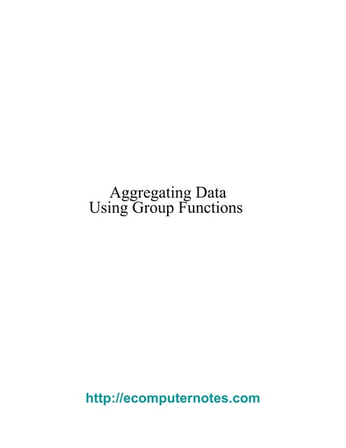 e computer notes -  Aggregating data using group functions