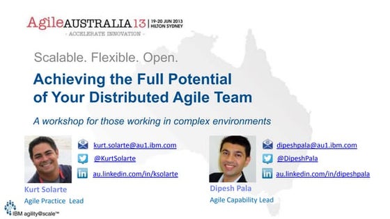 Achieving the Full Potential of Your Distributed Agile Team (AgileAus 2013)