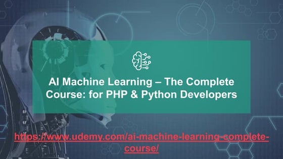 AI Machine Learning Complete Course: for PHP & Python Devs