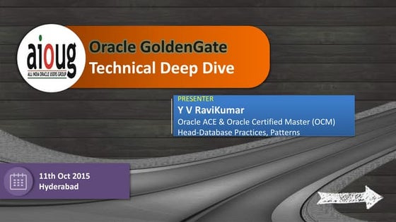 Aioug ha day oct2015 goldengate- High Availability Day 2015
