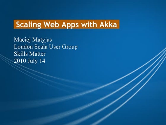 Scaling Web Apps with Akka