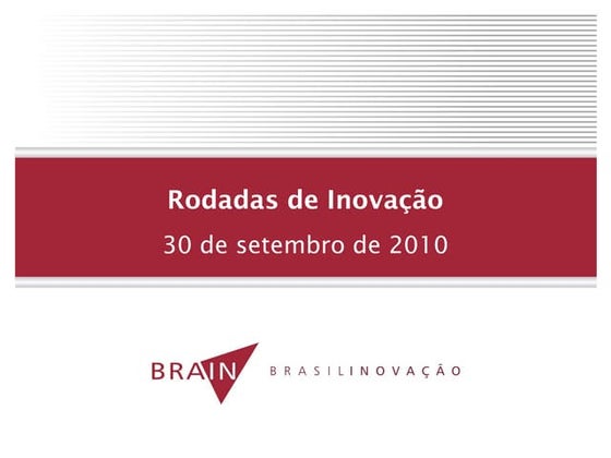 Alexandre Paupério, Brasil Inovação (BRAIN)- Rodadas de Inovação: Tecnologias...