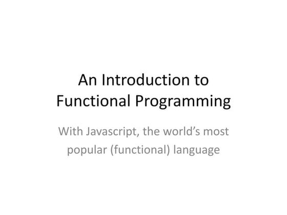 An Introduction to Functional Programming with Javascript