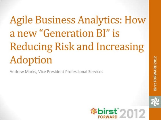 Aagile business analytics - how a new generation bi is reducing risk and incr...