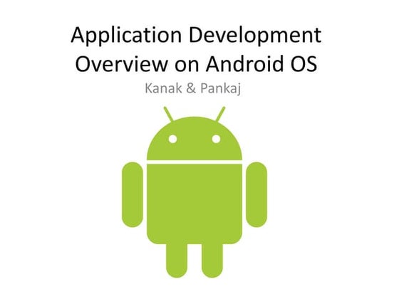 Application Development - Overview on Android OS