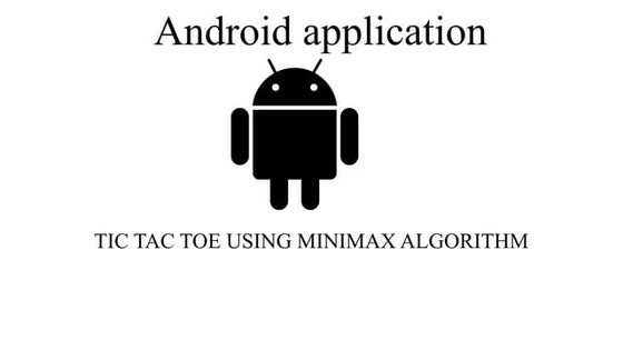 Tic Tac Toe using Mini Max Algorithm