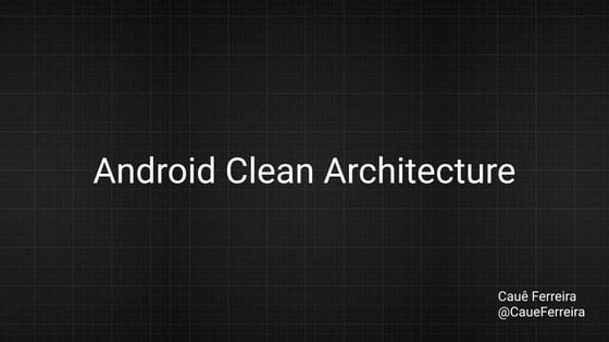 Android DevConference - Android Clean Architecture