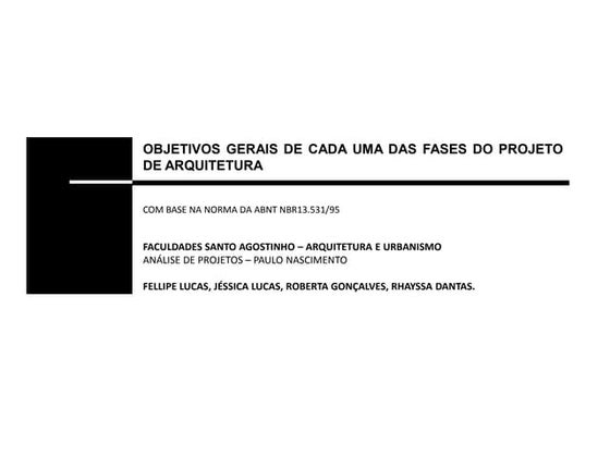 Objetivos Gerais de cada uma das fases do Projeto de Arquitetura