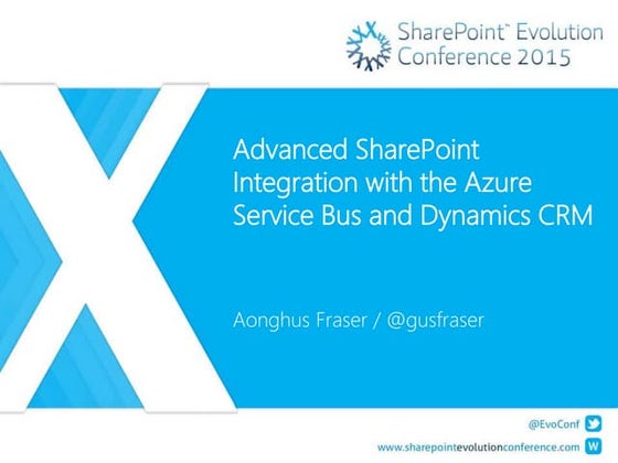 Advanced SharePoint Integration (Azure Service Bus and Dynamics CRM)