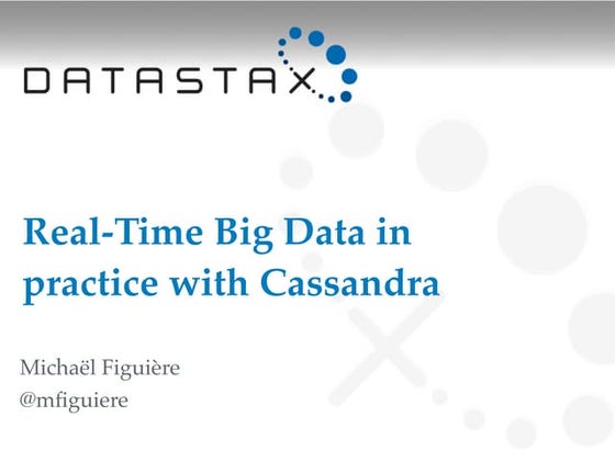 ApacheCon Europe 2012 - Real Time Big Data in practice with Cassandra