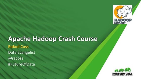 Hadoop Crash Course Hadoop Summit SJ 