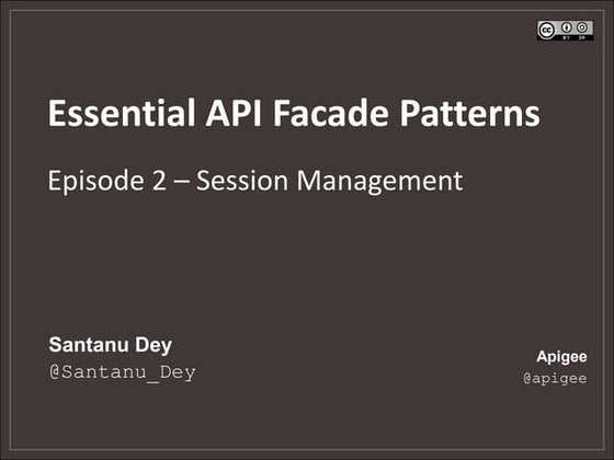 Essential API Facade Patterns: Session Management (Episode 2)