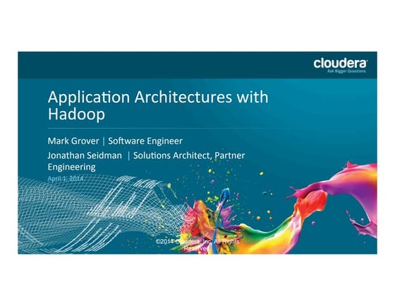 Application architectures with Hadoop – Big Data TechCon 2014
