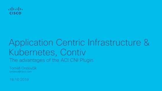 4. Kubernetes - Application centric infrastructure  kubernetes, contiv