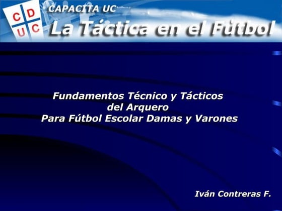 Arqueros Tecnica Tactica 2009. Para entrenadores