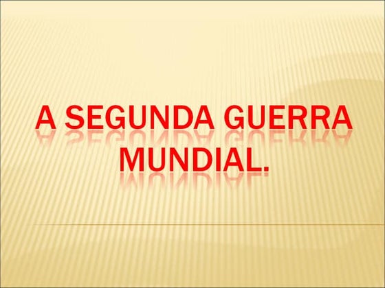 A Segunda Guerra Mundial 3 N3