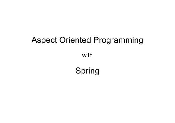 Aspect oriented programming_with_spring