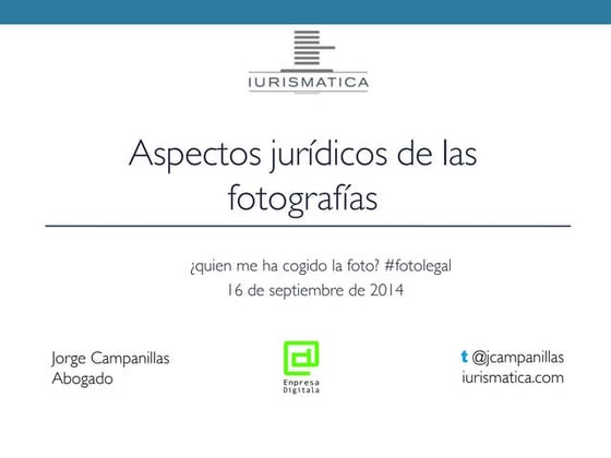 Aspectos Jurídicos de las fotografías ¿quién ha cogido mis fotos?