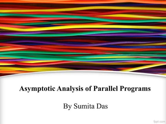 Asymptotic analysis of parallel programs