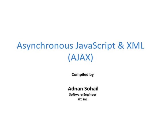 Asynchronous JavaScript & XML (AJAX)