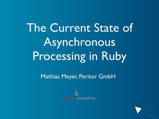 The Current State of Asynchronous Processing With Ruby