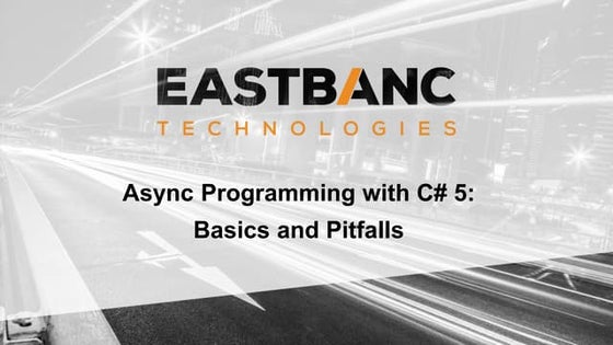 Async Programming with C#5: Basics and Pitfalls