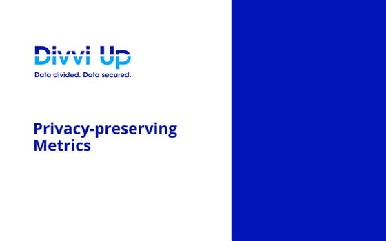 Open Source Privacy-Preserving Metrics - Sarah Gran & Brandon Pitman