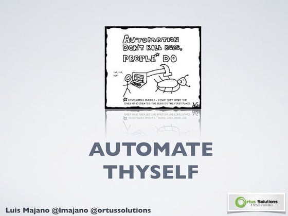 Automate Thyself