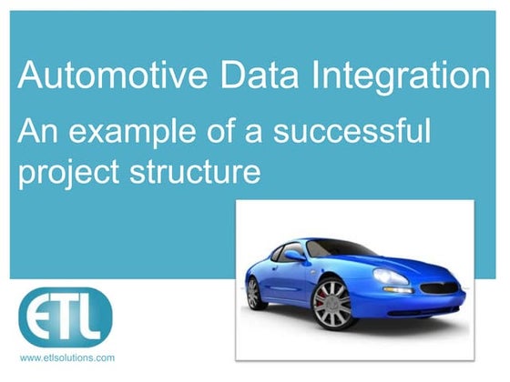 Automotive data integration: An example of a successful project structure