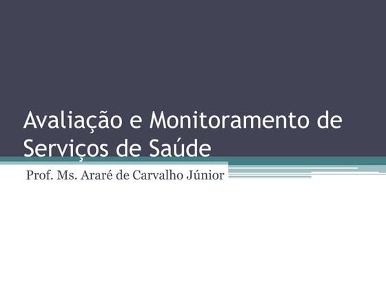 Avaliação e monitoramento de serviços de saúde