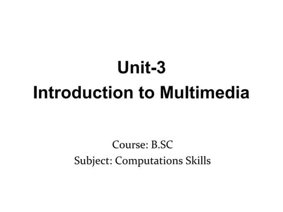 B.sc i micro bio u 3introduction to multimedia