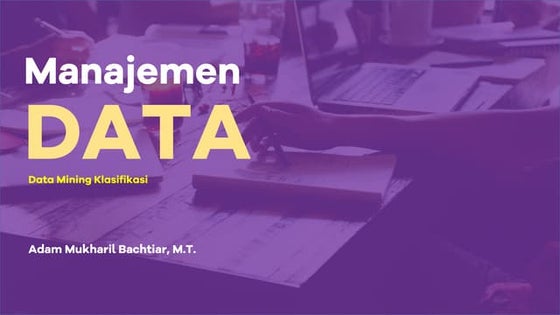 Data Management (Data Mining Klasifikasi)