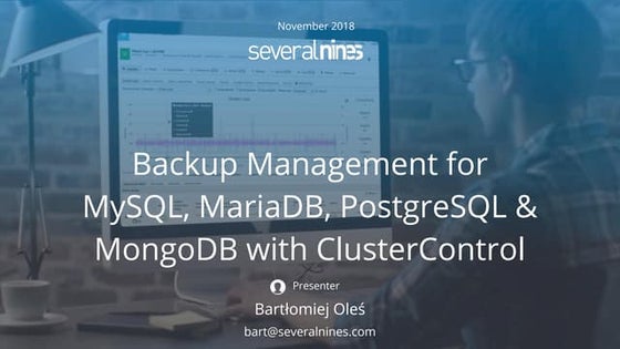Webinar slides: Backup Management for MySQL, MariaDB, PostgreSQL & MongoDB wi...