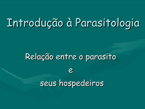 Bases Ii   Aula 1   IntroduçãO à Parasitologia   24082009