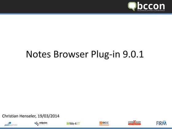 bccon-2014 str06 ibm-notes-browser-plug-in_9.0.1