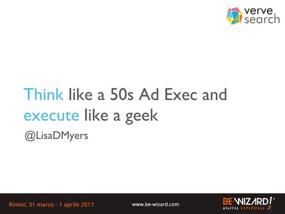 Think Like a 50s Ad Exec & Execute Like a Geek #BeWizard