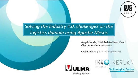 Solving the Industry 4.0. challenges on the logistics domain using Apache Mesos