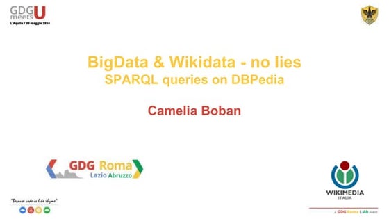 GDG Meets U event - Big data & Wikidata -  no lies codelab