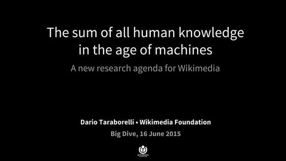 A new research agenda for Wikimedia – Big Dive 2015