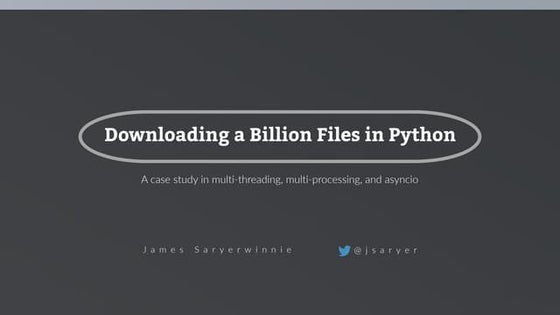 Downloading a Billion Files in Python