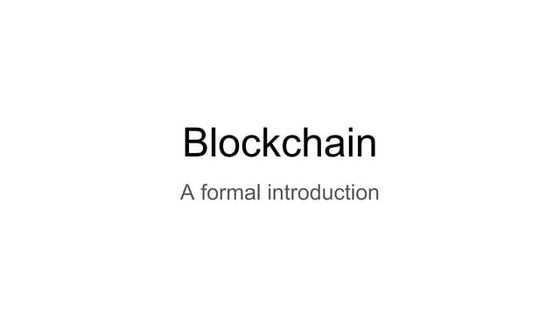 Blockchain - a formal introduction