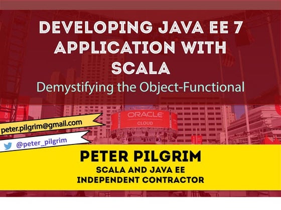 BOF2644 Developing Java EE 7 Scala apps