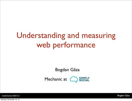 Bogdan Gaza - Understanding and Optimizing for Web Performance