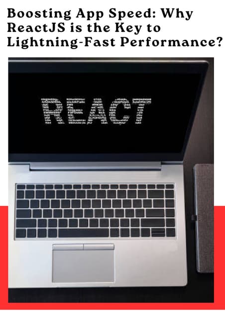 Boosting App Speed: Why ReactJS is the Key to Lightning-Fast Performance?