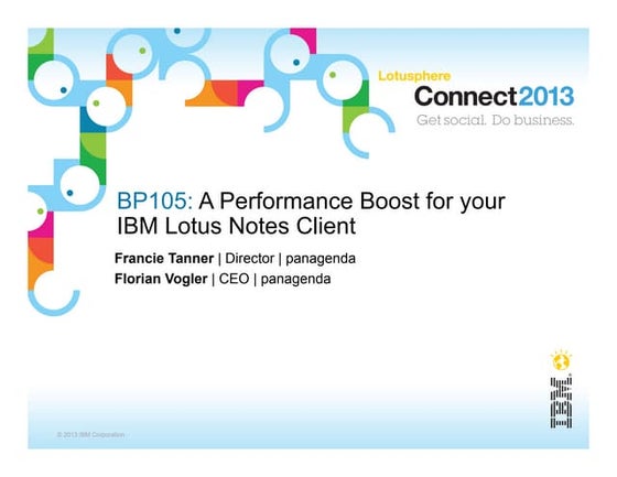 BP105 - A Performance Boost for your IBM Lotus Notes Client