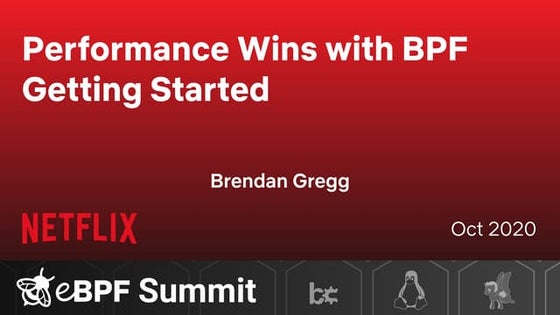 Performance Wins with BPF: Getting Started
