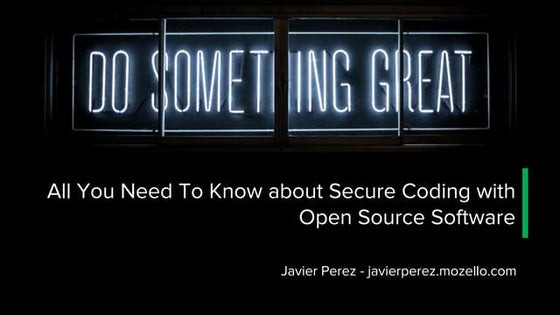 All You need to Know about Secure Coding with Open Source Software