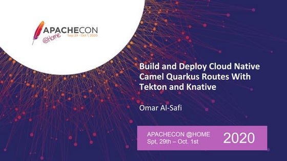Build and Deploy Cloud Native Camel Quarkus routes with Tekton and Knative