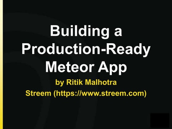 Building a production ready meteor app